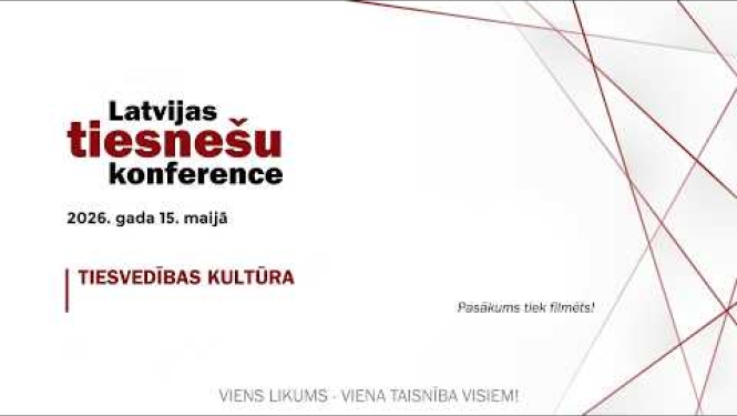 2026. GADA TIESNEŠU KONFERENCE: TIESVEDĪBAS KULTŪRA